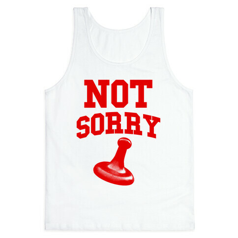 Not Sorry (red parody) Tank Top