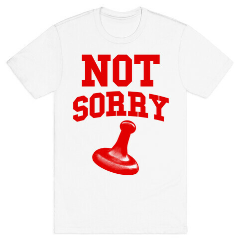 Not Sorry (red parody) T-Shirt
