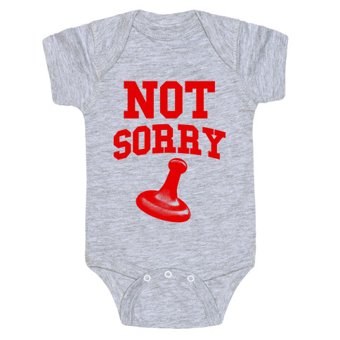 Not Sorry (red parody) Baby One-Piece