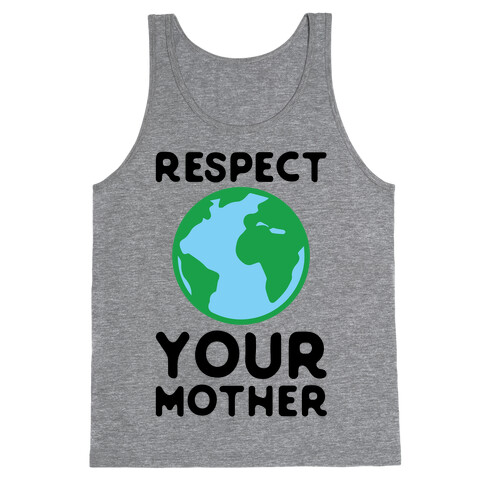 Respect Your Mother Tank Top