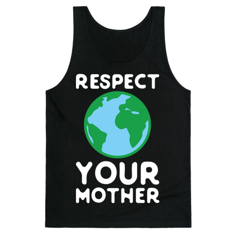 Respect Your Mother Tank Top