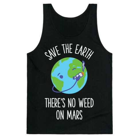 No Weed On Mars Tank Top