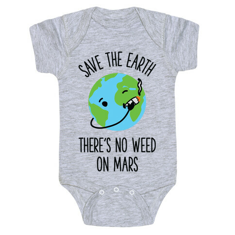 No Weed On Mars Baby One-Piece