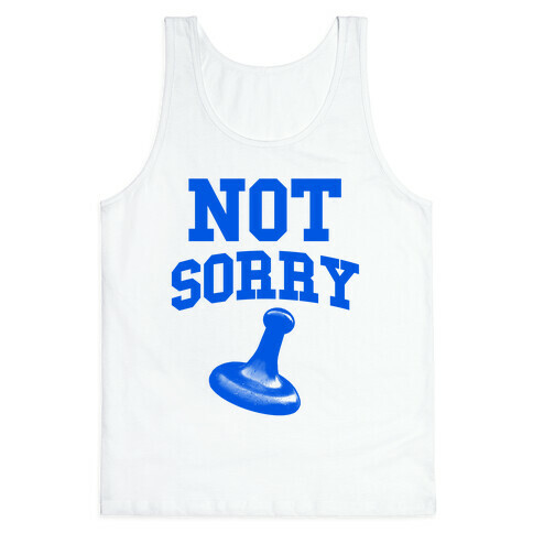 Not Sorry (blue parody) Tank Top