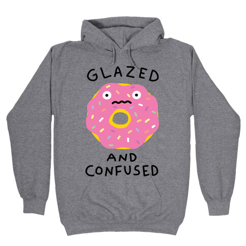 Glazed And Confused Hooded Sweatshirt