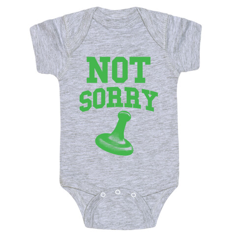 Not Sorry (green parody) Baby One-Piece