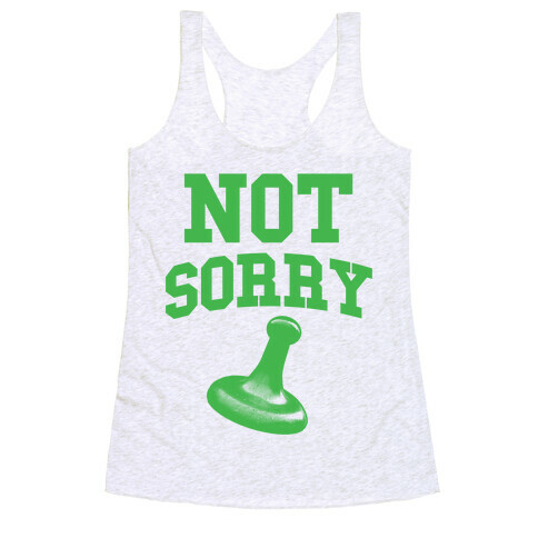 Not Sorry (green parody) Racerback Tank Top