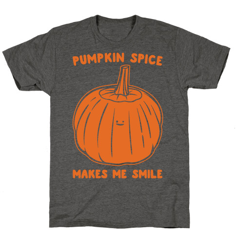 Pumpkin Spice Makes Me Smile White Print  T-Shirt