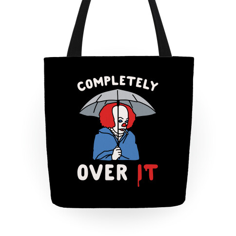 Completely Over It Parody Tote