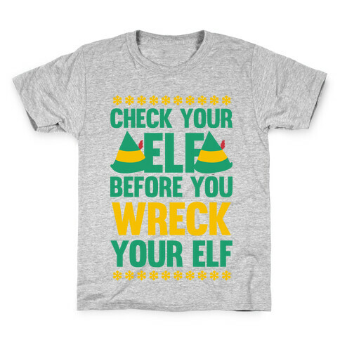 Check Your Elf Before You Wreck Your Elf (Yellow/Green) Kids T-Shirt