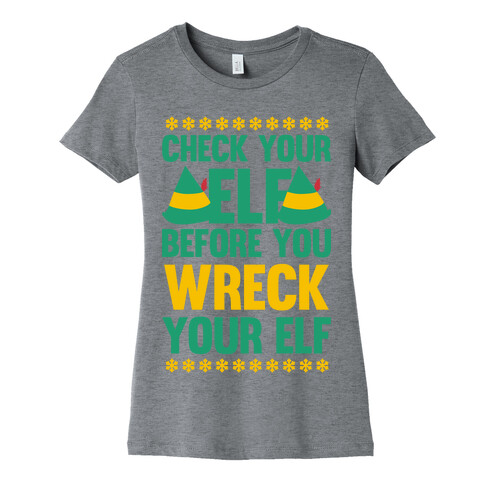 Check Your Elf Before You Wreck Your Elf (Yellow/Green) Womens T-Shirt