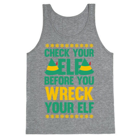 Check Your Elf Before You Wreck Your Elf (Yellow/Green) Tank Top