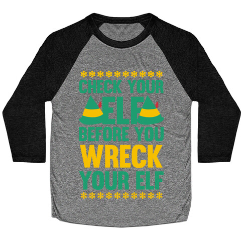 Check Your Elf Before You Wreck Your Elf (Yellow/Green) Baseball Tee