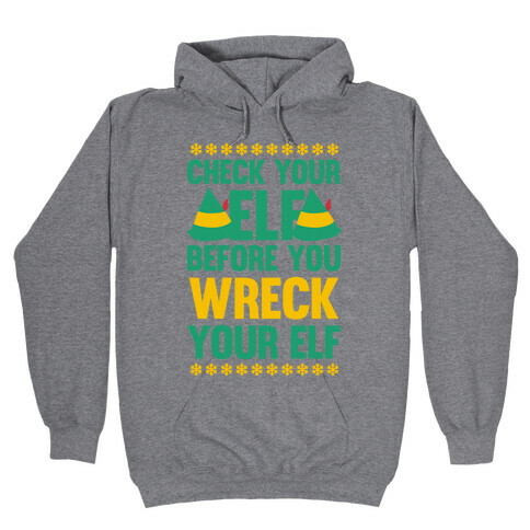 Check Your Elf Before You Wreck Your Elf (Yellow/Green) Hooded Sweatshirt