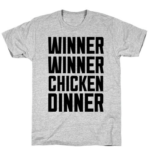 Winner Winner Chicken Dinner T-Shirt