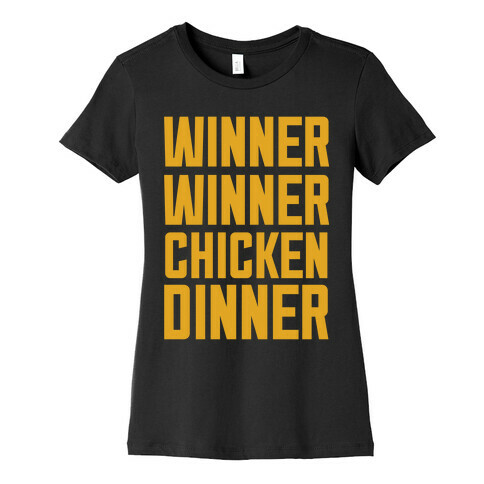Winner Winner Chicken Dinner Womens T-Shirt