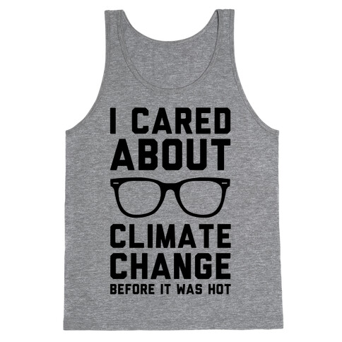 I Cared About Climate Change Tank Top