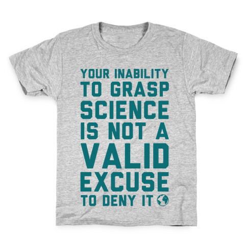 Your Inability To Grasp Science Kids T-Shirt