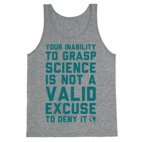 Your Inability To Grasp Science Tank Top