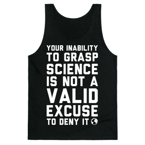 Your Inability To Grasp Science Tank Top
