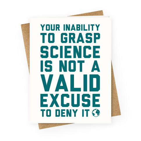 Your Inability To Grasp Science Greeting Card