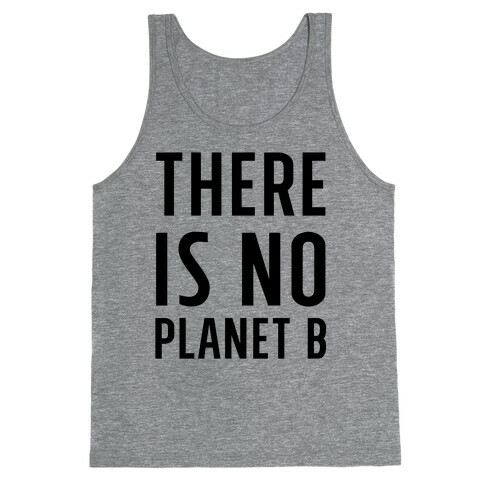 There is No Planet B Tank Top