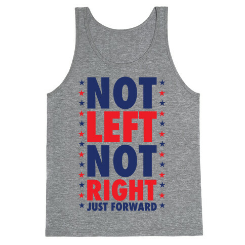 Not Left Not Right Tank Top