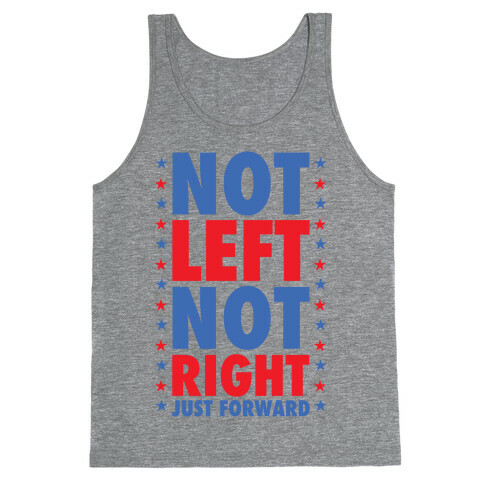 Not Left Not Right Tank Top