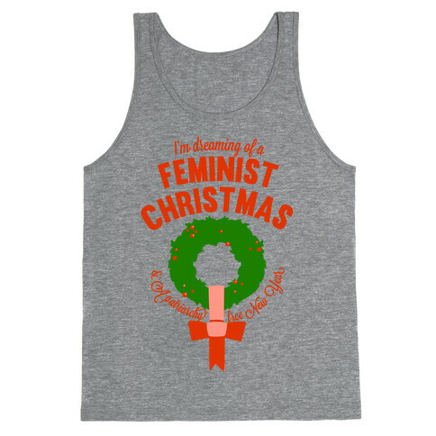 I'm Dreaming Of A Feminist Christmas Tank Top