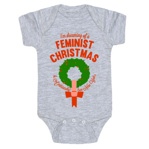 I'm Dreaming Of A Feminist Christmas Baby One-Piece