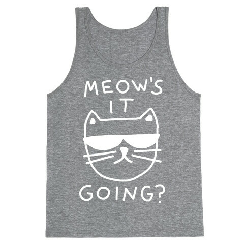 Meow's It Going Tank Top