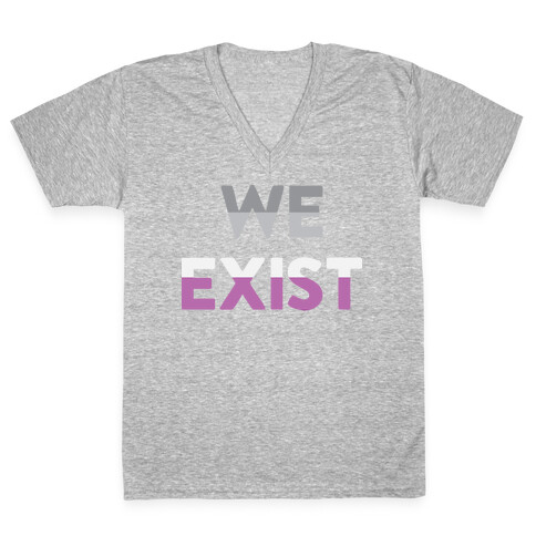 We Exist Asexual  V-Neck Tee Shirt