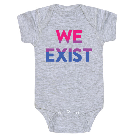 We Exist Bisexual Baby One-Piece