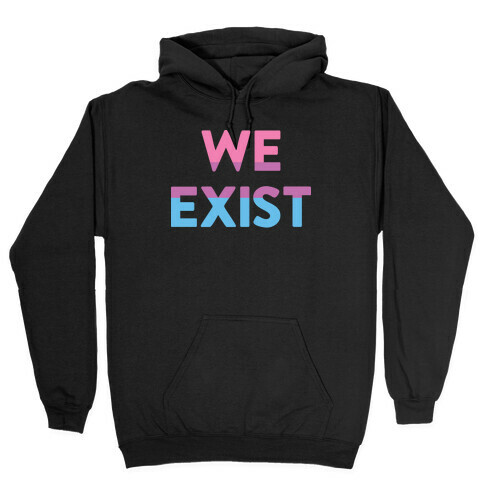 We Exist Bisexual Hooded Sweatshirt