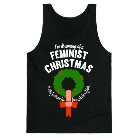 I'm Dreaming Of A Feminist Christmas (White Ink) Tank Top