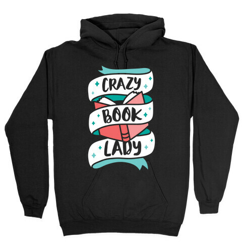 Crazy Book Lady Hooded Sweatshirt