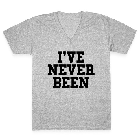 I've Never Been V-Neck Tee Shirt