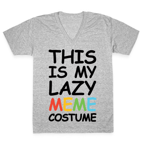 This Is My Lazy Meme Costume V-Neck Tee Shirt