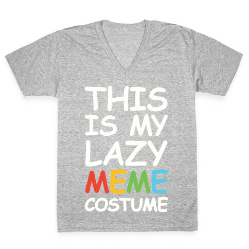This Is My Lazy Meme Costume V-Neck Tee Shirt