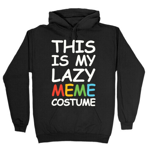 This Is My Lazy Meme Costume Hooded Sweatshirt