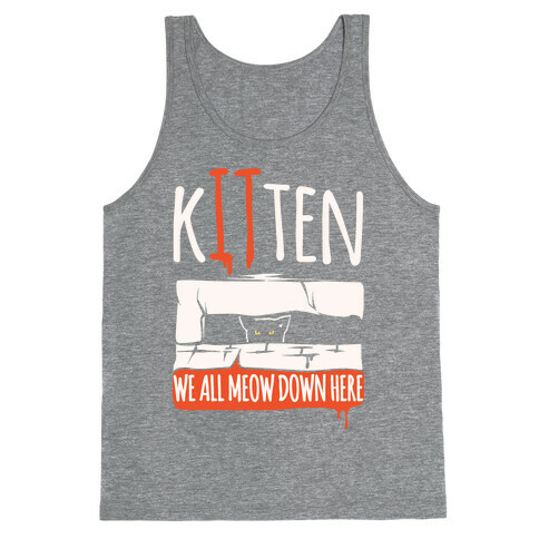 Kitten We All Meow Down Here Parody White Print Tank Top