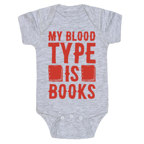 My Blood Type Is Books White Print Baby One-Piece