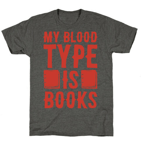 My Blood Type Is Books White Print T-Shirt