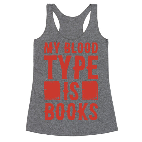 My Blood Type Is Books White Print Racerback Tank Top