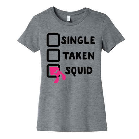 Single Taken Squid Parody Womens T-Shirt