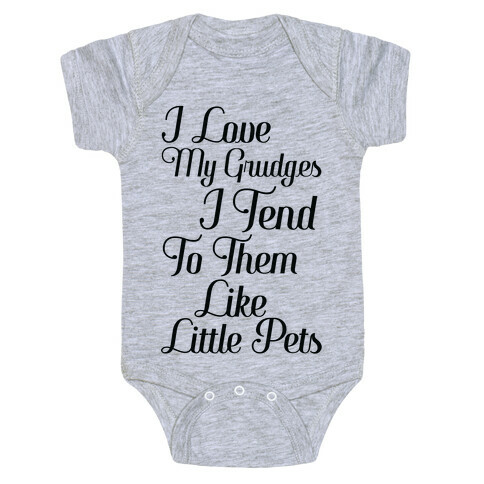 I Love My Grudges Baby One-Piece