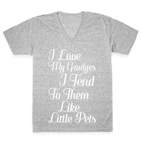 I Love My Grudges V-Neck Tee Shirt