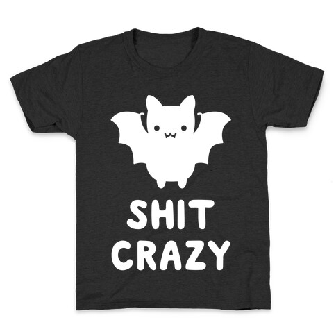 Bat Shit Crazy Kids T-Shirt