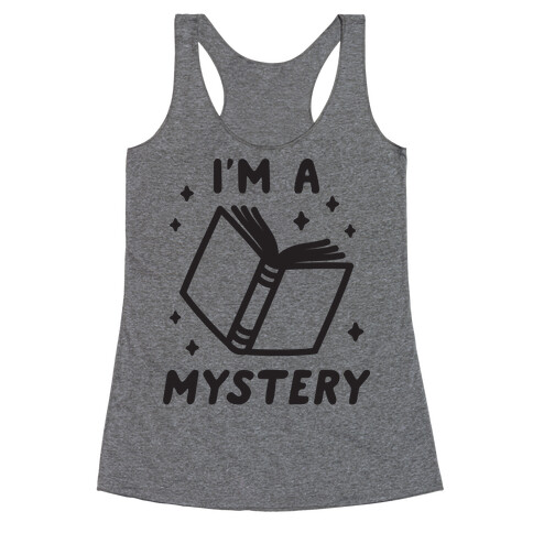 I'm A Mystery Racerback Tank Top