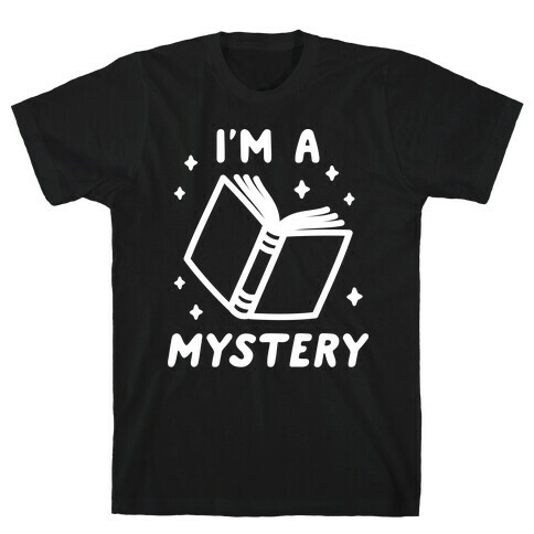 I'm A Mystery T-Shirt